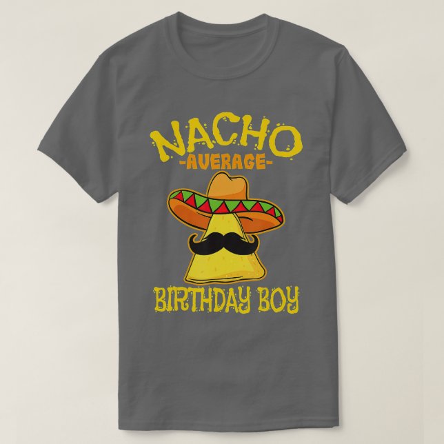 Nacho Average Birthday Boy Bday Celebration Cinco T-Shirt (Design vorne)
