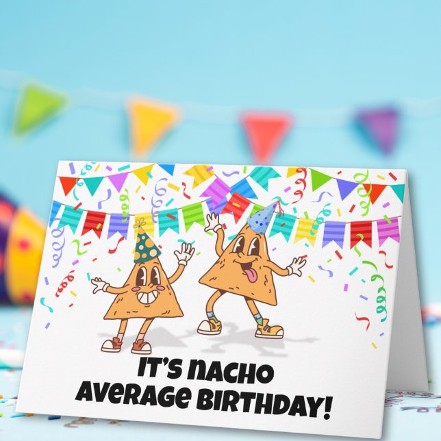 Nacho Average Birthday Funny Pun Karte (Von Creator hochgeladen)