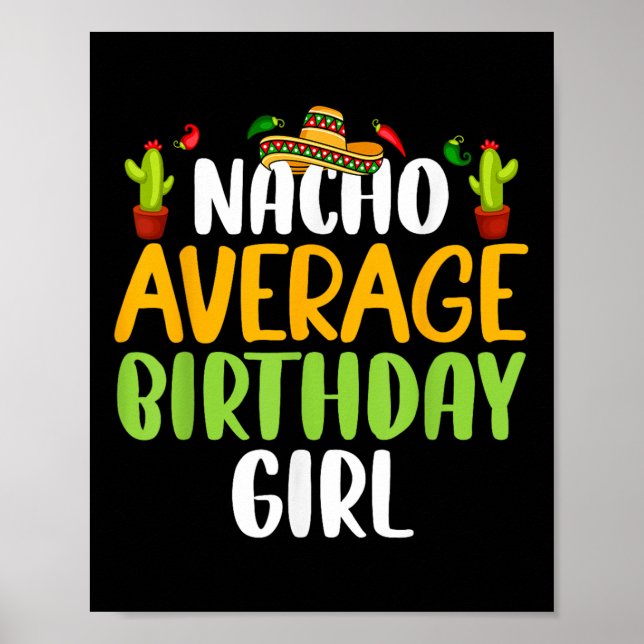 Nacho Average Birthday Girl Cinco De Mayo Matching Poster (Vorne)