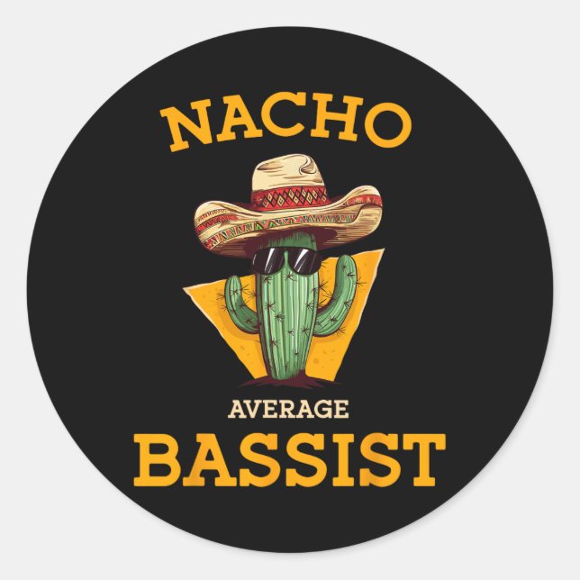 Nacho Average bist Funny Mexican B Guitar Player J Runder Aufkleber (Vorderseite)