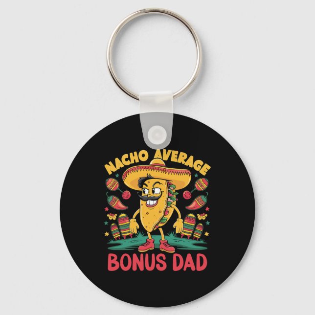 Nacho Average Bonus Vater Mexican Matching Cinco D Schlüsselanhänger (Vorderseite)
