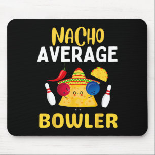 Nacho Average Bowler Cinco De Mayo Bowling Mexikan Mousepad