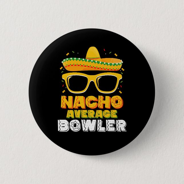 Nacho Average Bowler Cinco De MayoNacho Average Bo Button (Vorderseite)