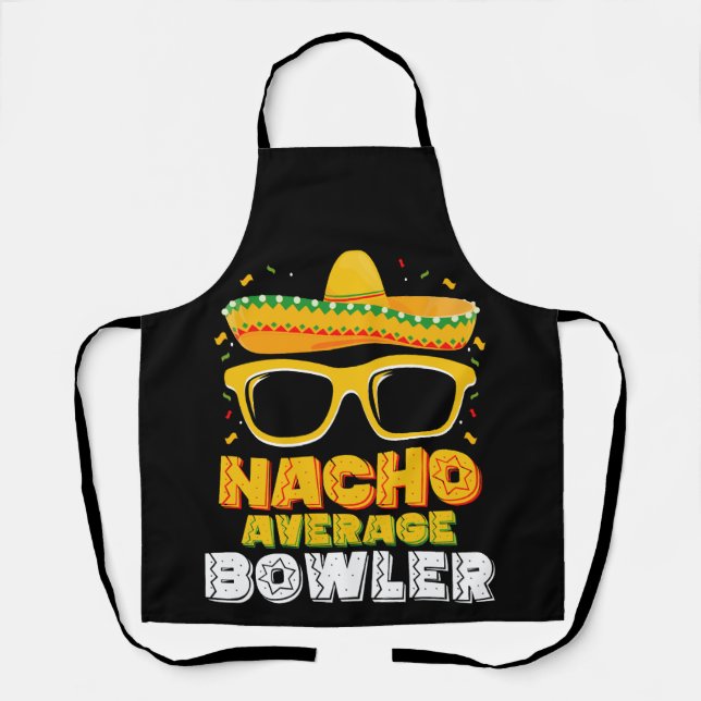 Nacho Average Bowler Cinco De MayoNacho Average Bo Schürze (Vorderseite)