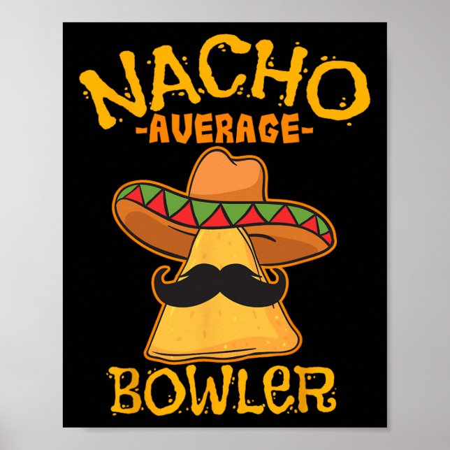 Nacho Average Bowler Mexikanischer Bowling Cinco D Poster (Vorne)