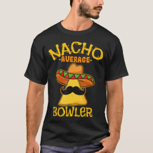 Nacho Average Bowler Mexikanischer Bowling Cinco D T-Shirt
