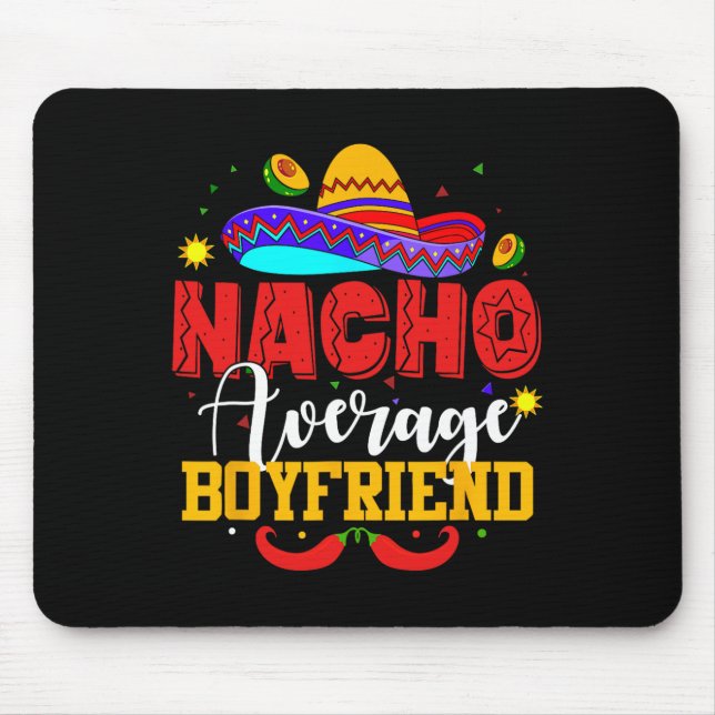 Nacho Average Boyfriend Funny Mexican Cinco De May Mousepad (Vorne)