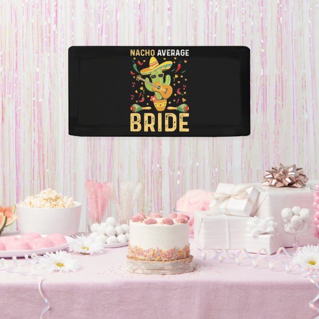 Nacho Average Bride Cinco De Mayo Mexican Wedding Banner (Party)