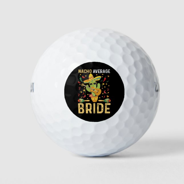 Nacho Average Bride Cinco De Mayo Mexican Wedding Golfball (Vorderseite)