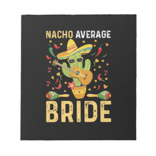 Nacho Average Bride Cinco De Mayo Mexican Wedding Notizblock