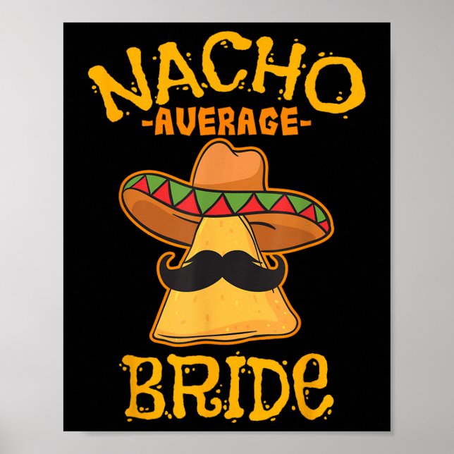 Nacho Average Bride Mexican Cinco De Mayo Fiesta Poster (Vorne)