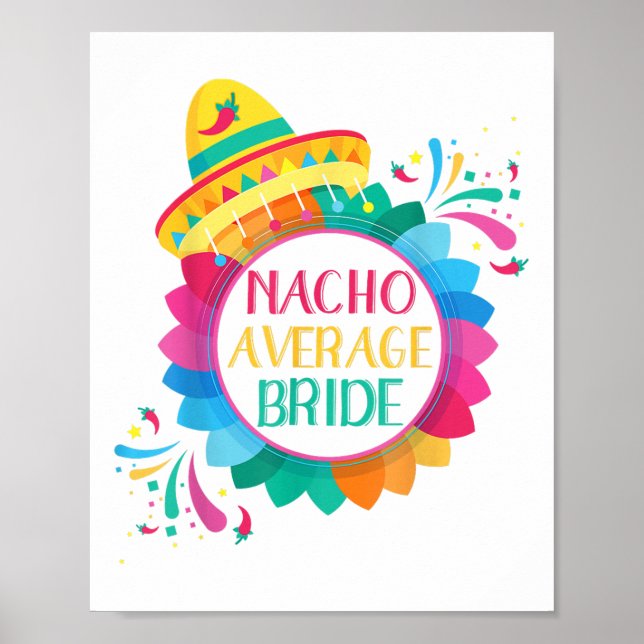 Nacho Average Bride Shirt Cinco De Mayo Wedding _1 Poster (Vorne)