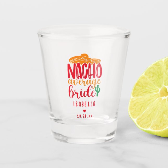 Nacho Average Bride Spanish Funny Wedding Name Schnapsglas (Vorderseite)