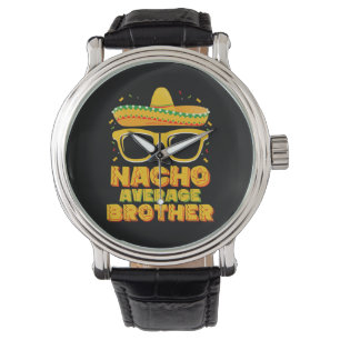 Nacho Average Brother Cinco Mayo Matching Family Armbanduhr