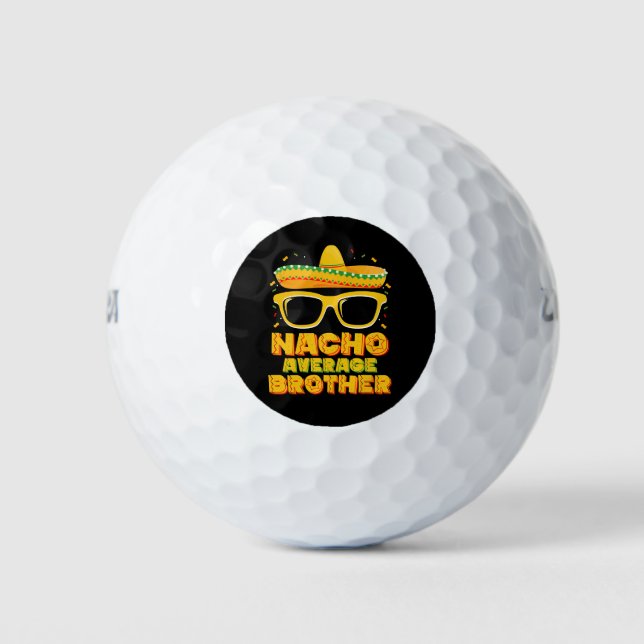 Nacho Average Brother Cinco Mayo Matching Family Golfball (Vorderseite)