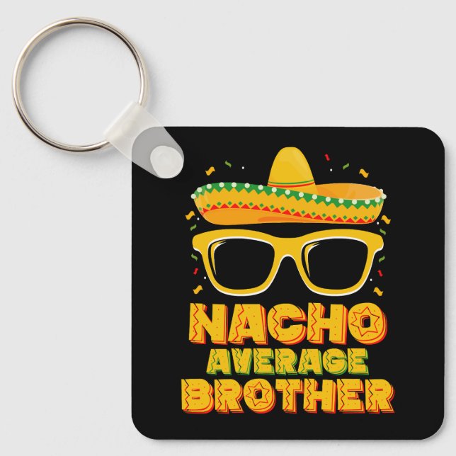 Nacho Average Brother Cinco Mayo Matching Family Schlüsselanhänger (Vorderseite)