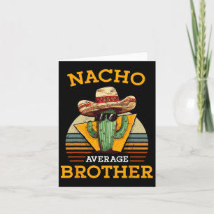 Nacho Average Brother Funny mexikanisches Vintages Karte