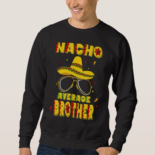Nacho Average Bruder Cinco de Mayo New Daddy to B Sweatshirt (Vorderseite)