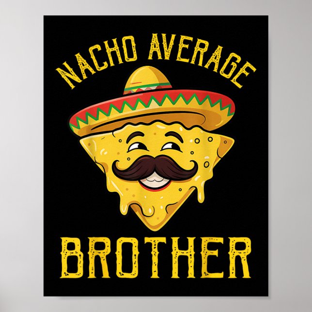 Nacho Average Bruder Funny Cinco De Mayo Mexican Poster (Vorne)