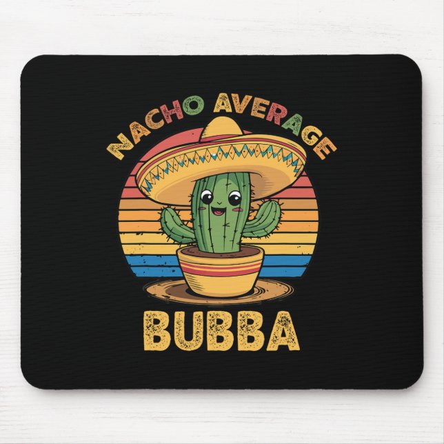 Nacho Average Bubba Matching Mexican Cinco De Mayo Mousepad (Vorne)