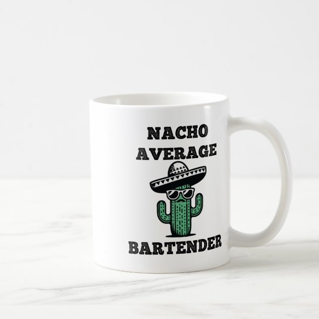 Nacho Average Byrtender Mexican Cinco De Mayo Kaffeetasse (Rechts)