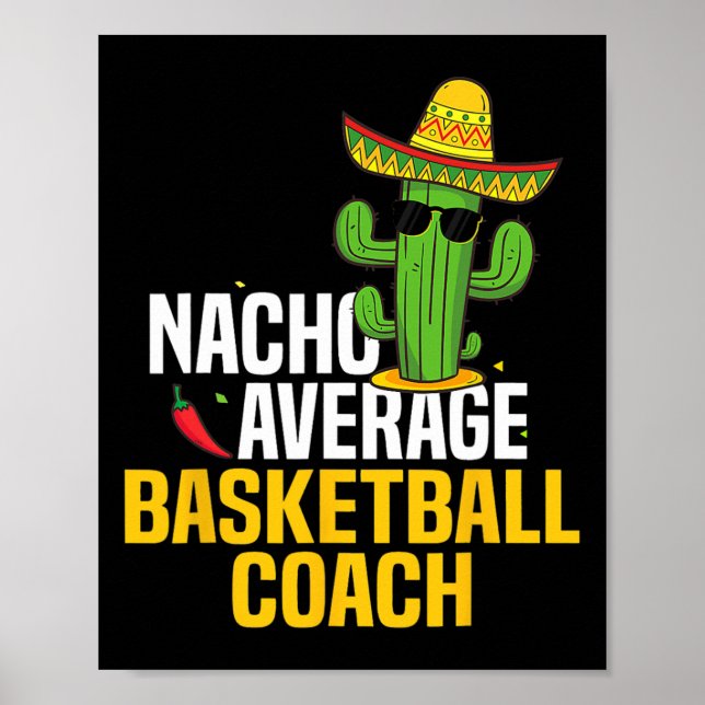 Nacho Average Bysketbyll Coach Cinco De Mayo Mexic Poster (Vorne)