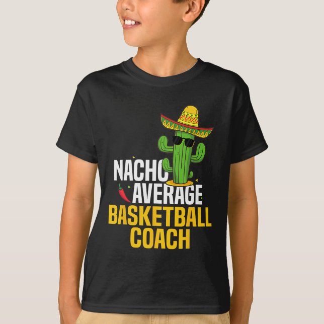 Nacho Average Bysketbyll Coach Cinco De Mayo Mexic T-Shirt (Vorderseite)