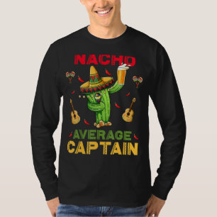 Nacho Average Captain Cinco De Mayo Mexican Fiesta T-Shirt