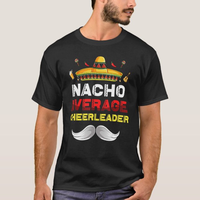 Nacho Average Cheerleader Funny Cinco De Mayo Mexi T-Shirt (Vorderseite)