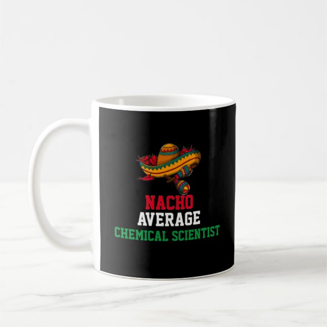 Nacho Average Chemical Scientist Tasse (Links)