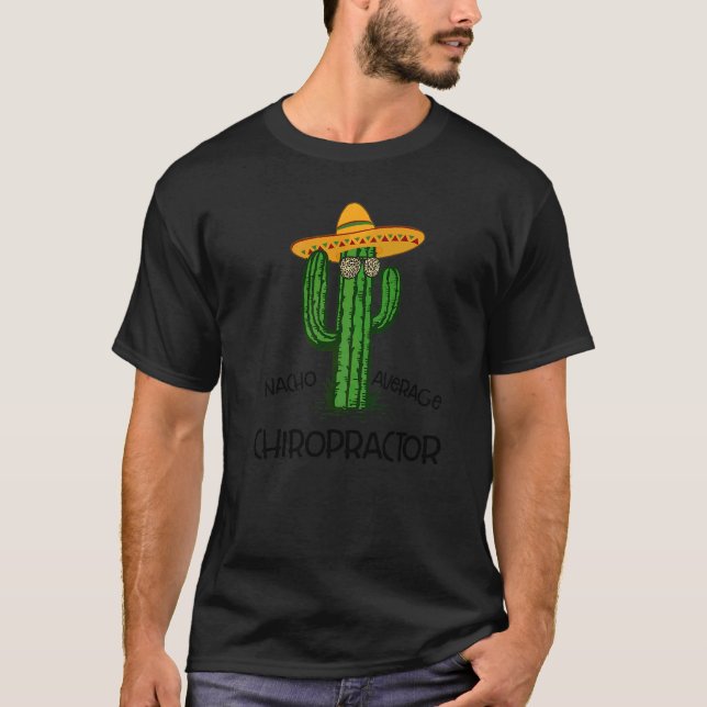 Nacho Average Chiropractor Cinco De Mayo Fiesta P T-Shirt (Vorderseite)