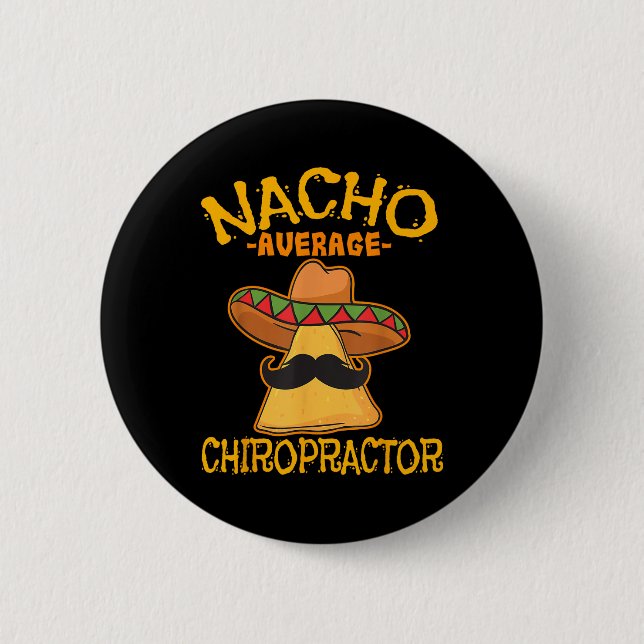 Nacho Average Chiropractor Mexican Cinco De Mayo F Button (Vorderseite)