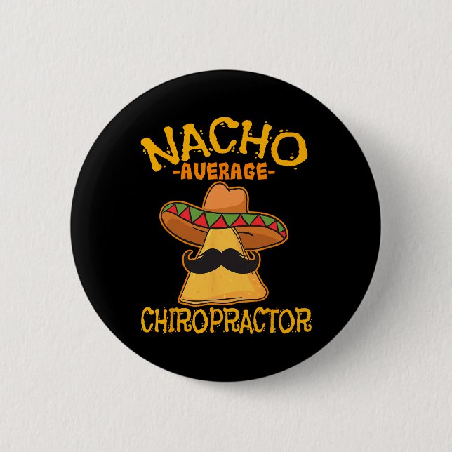 Nacho Average Chiropractor Mexican Cinco De Mayo F Button (Vorderseite)