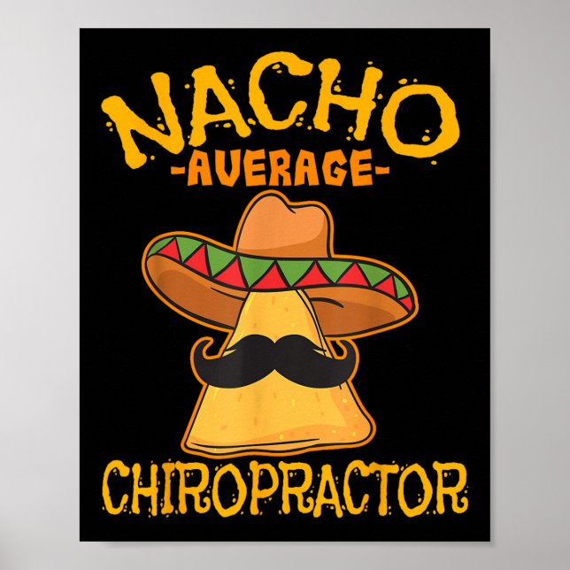 Nacho Average Chiropractor Mexican Cinco De Mayo F Poster (Vorne)