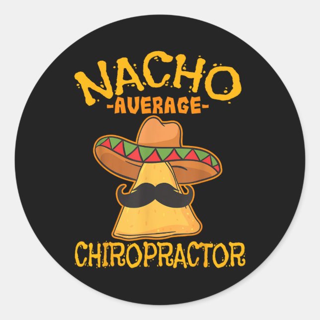 Nacho Average Chiropractor Mexican Cinco De Mayo F Runder Aufkleber (Vorderseite)