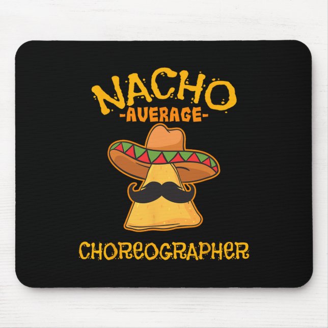 Nacho Average Choreograf Cinco De Mayo Tanz Mousepad (Vorne)