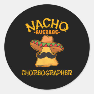 Nacho Average Choreograf Cinco De Mayo Tanz Runder Aufkleber