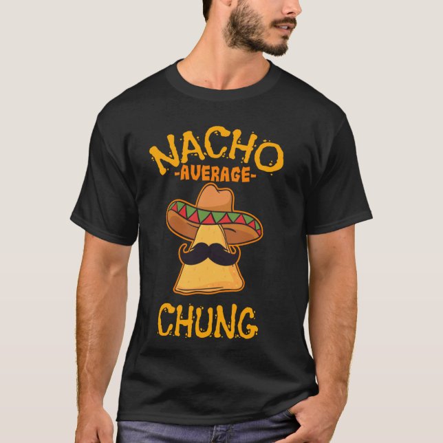Nacho Average Chung Personalisiert Name Funny Taco T-Shirt (Vorderseite)