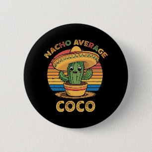 Nacho Average Coco Matching Mexican Cinco De Mayo Button