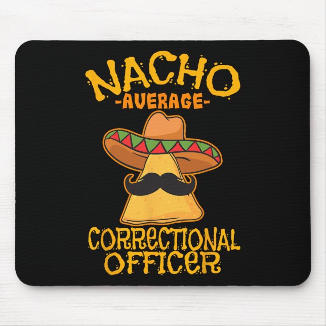 Nacho Average Corrector Prison Cinco De Mousepad (Vorne)