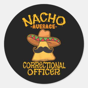 Nacho Average Corrector Prison Cinco De Runder Aufkleber