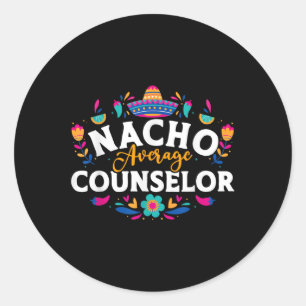 Nacho Average Counselor Cinco De Mayo Matching Fam Runder Aufkleber