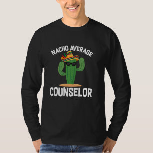 Nacho Average Counselor Cinco de Mayo Taco Mexican T-Shirt