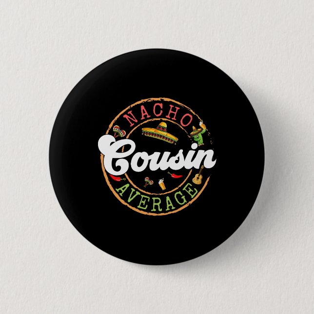 Nacho Average Cousin Cactus Cinco De Mayo Matching Button (Vorderseite)