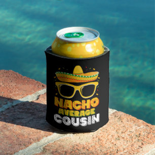Nacho Average Cousin Family Cinco De Mayo Dosenkühler