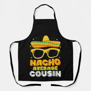 Nacho Average Cousin Family Cinco De Mayo Schürze