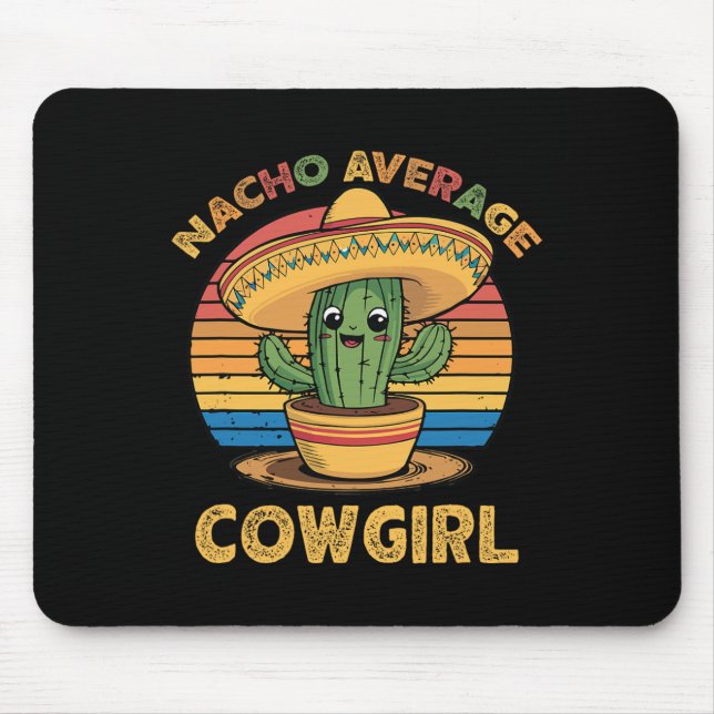 Nacho Average Cowgirl Mexican Cinco De Mayo Funny Mousepad (Vorne)