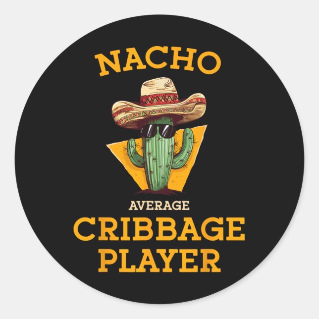 Nacho Average Cribage Player Funny Crib Card Cinc Runder Aufkleber (Vorderseite)