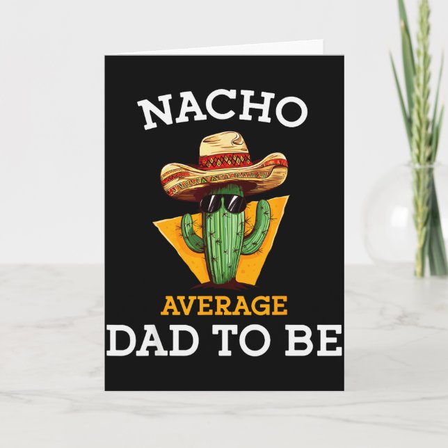 Nacho Average Dad To Be Funny Mexican New Dad Expe Karte (Vorderseite)