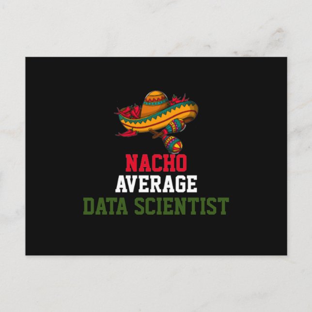 Nacho Average Data Scientist Postkarte (Vorderseite)